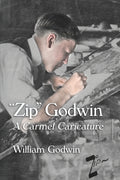 "Zip" Godwin: A Carmel Caricature
