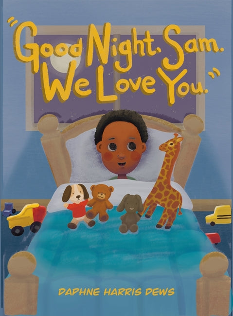 "Good Night, Sam. We Love You."