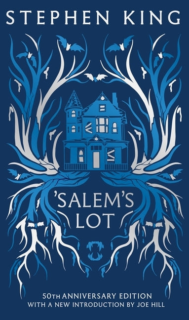 'Salem's Lot: Fiftieth Anniversary Classic Edition with a New Introduction by Joe Hill (a Stephen King Classic)